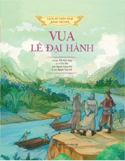 Lịch Sử Việt Nam Bằng Tranh: Vua Lê Đại Hành
