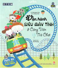 STEM T2-VẬN HÀNH SIÊU MÁY TÍNH Ở CÔNG VIÊN TRÒ CHƠI