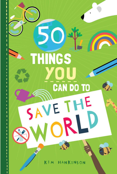 50 Things to Try to Save the World