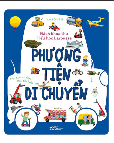 Bách Khoa Thư Tiểu Học Larousse - Phương Tiện Di Chuyển