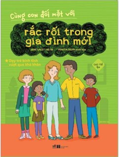 Cùng Con Đối Mặt Với Rắc Rối Trong Gia Đình Mới