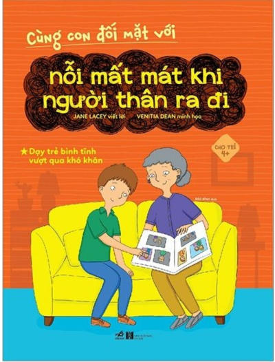 Cùng Con Đối Mặt Với Nỗi Mất Mát Khi Người Thân Ra Đi