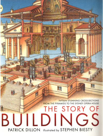 The Story of Buildings: From the Pyramids to the Sydney Opera House and Beyond