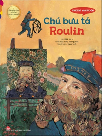 NHỮNG BỨC HỌA NỔI TIẾNG CHUYỆN CHƯA KỂ - CHÚ BƯU TÁ ROULIN