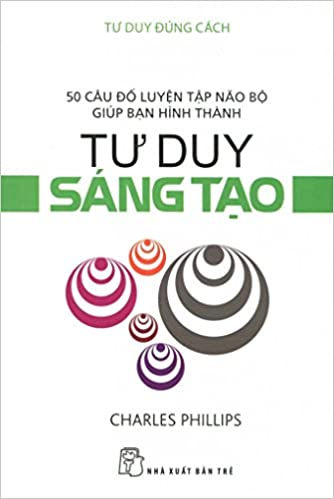 Tư Duy Đúng Cách - Tư Duy Sáng Tạo