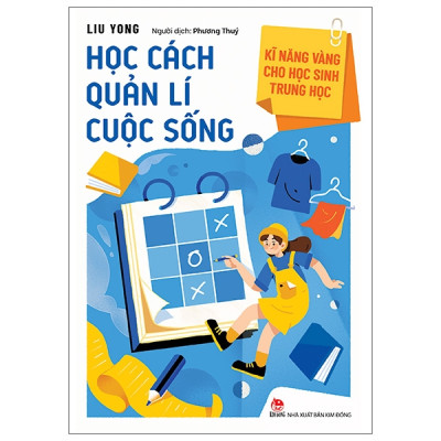 KĨ NĂNG VÀNG CHO HỌC SINH TRUNG HỌC-HỌC CÁCH QUẢN LÍ CUỘC SỐNG