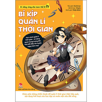 KĨ NĂNG VÀNG CHO TEEN THẾ KỈ 21-BÍ KÍP QUẢN LÍ THỜI GIAN
