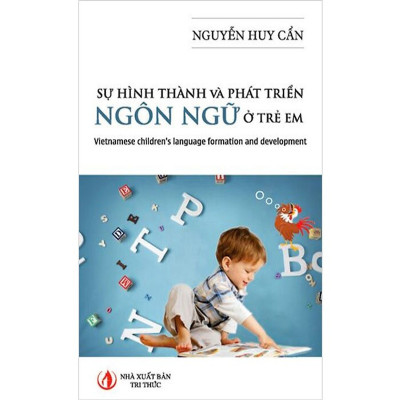 SỰ HÌNH THÀNH VÀ PHÁT TRIỂN NGÔN NGỮ Ở TRẺ EM