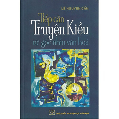 TIẾP CẬN TRUYỆN KIỀU TỪ GÓC NHÌN VĂN HÓA (BC)