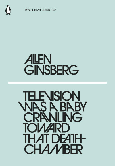 Penguin Modern: 02 Television Was a Baby Crawling Toward That Deathchamber