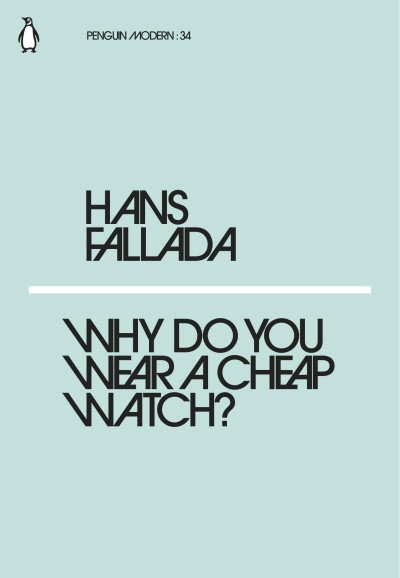 Penguin Modern: 34 Why Do You Wear a Cheap Watch?
