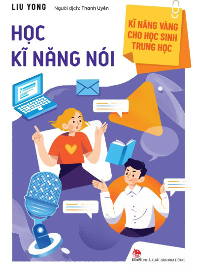 KĨ NĂNG VÀNG CHO HỌC SINH TRUNG HỌC-HỌC KĨ NĂNG NÓI