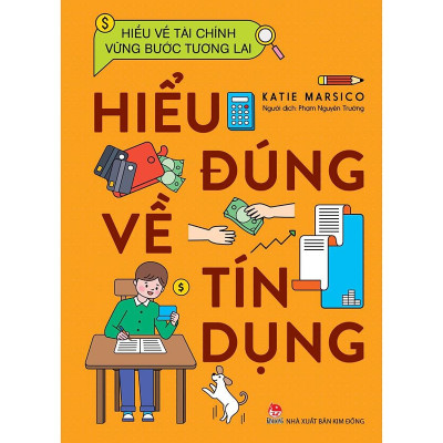 HIỂU VỀ TÀI CHÍNH VỮNG BƯỚC TƯƠNG LAI-HIỂU ĐÚNG VỀ TÍN DỤNG
