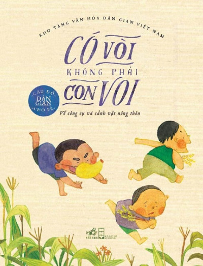 Kho tàng văn hóa dân gian Việt Nam - Có vòi không phải con voi