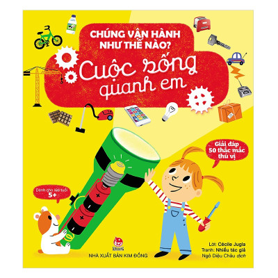 Chúng Vận Hành Như Thế Nào-Cuộc Sống Quanh Em