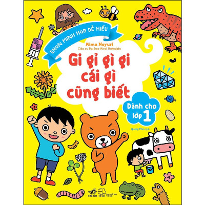 Gi Gỉ Gì Gi Cái Gì Cũng Biết-Lớp 1