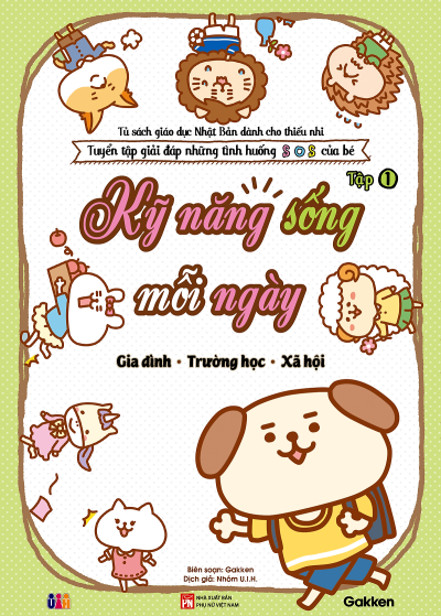 Kỹ năng sống mỗi ngày (Tập 1): Gia đình - Trường học - Xã hội
