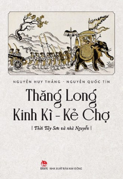 Thăng Long Kinh Kì-Kẻ Chợ-Thời Tây Sơn Và Nhà Nguyễn