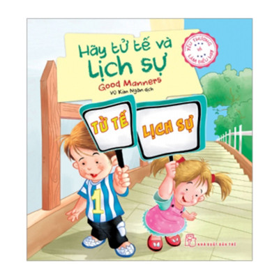 Yêu Thương Và Làm Điều Hay - Hãy Tử Tế Và Lịch Sự