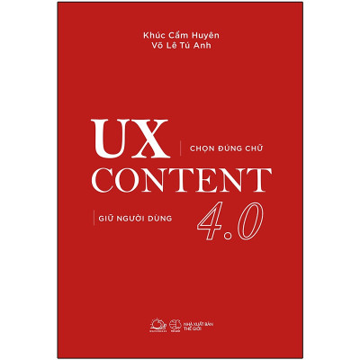 UX CONTENT 4.0 - Chọn Đúng Chữ, Giữ Người Dùng
