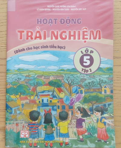 Hoạt Động Trải Nghiệm Lớp 5-Tập 2 (Dành Cho Hs Tiểu Học)