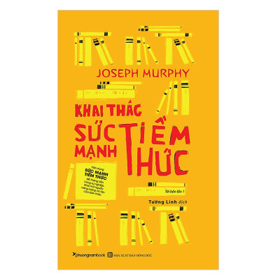 Khai Thác Sức Mạnh Tiềm Thức