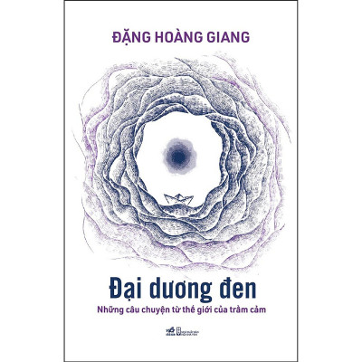 Đại Dương Đen - Những Câu Chuyện Từ Thế Giới Của Trầm Cảm