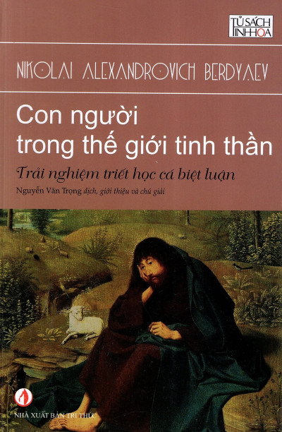 Con Người Trong Thế Giới Tinh Thần - Trải Nghiệm Triết Học Cá Biệt Luận