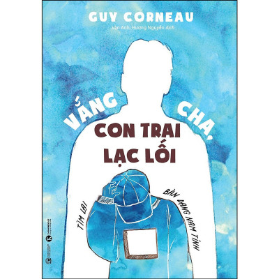 Vắng Cha Con Trai Lạc Lối