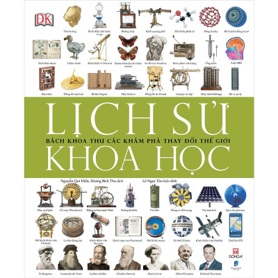 Lịch Sử Khoa Học - Bách Khoa Thư Các Khám Phá Thay Đổi Thế Giới