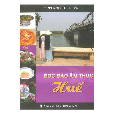 Độc Đáo Ẩm Thực Huế