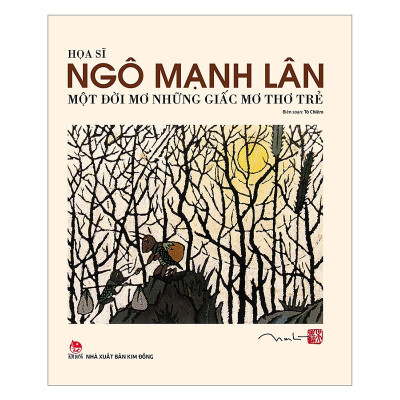 Họa Sĩ Ngô Mạnh Lân-Một Đời Mơ Những Giấc Mơ Thơ Trẻ
