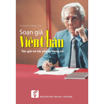 Soạn Giả Viễn Châu Tác Giả Và Tác Phẩm Vọng Cổ
