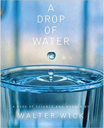 A drop of water - A book of science and wonder by Walter Wick
