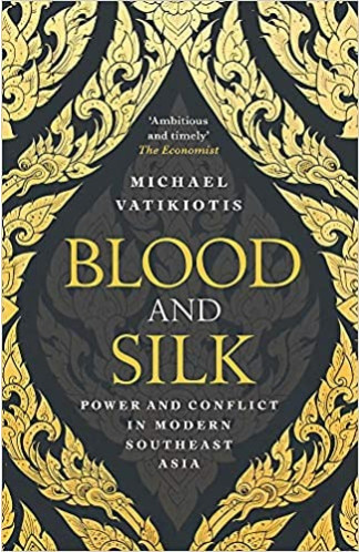 Blood and Silk Power and conflict in modern southeast Asia