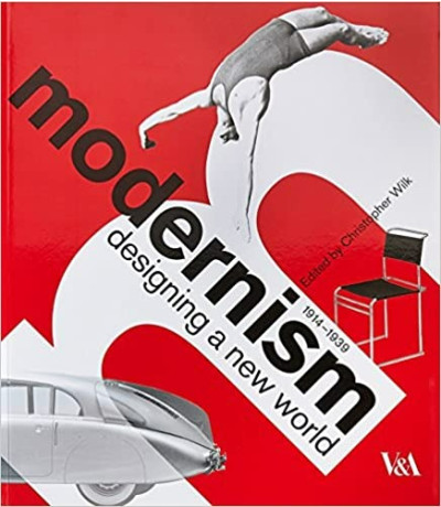Modernism, 1914-1939: designing a new world