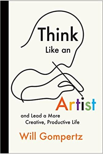 Think Like an Artist: And Lead a More Creative, Productive Life