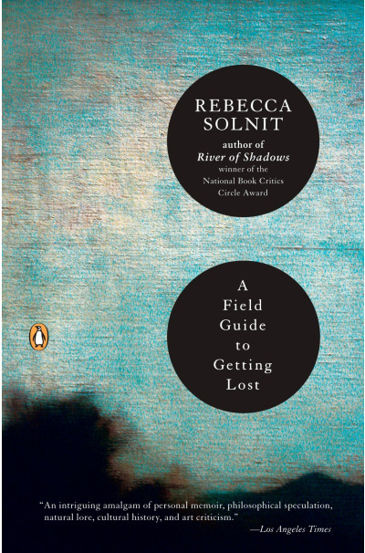 A Field Guide To Getting Lost